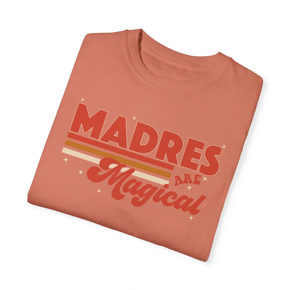 MADRES ARE MAGICAL TEE